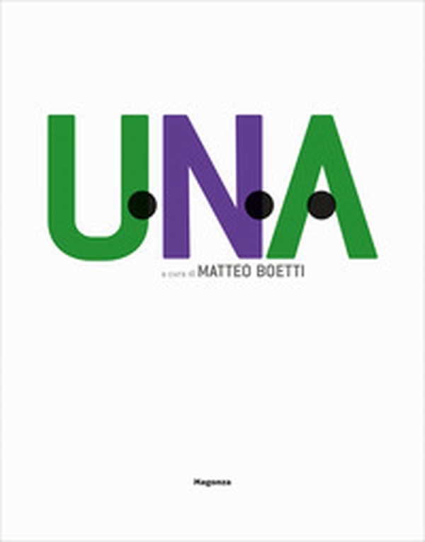 U.N.A. United Nations of Artists - Librerie.coop U.N.A. United Nations of Artists - Librerie.coop