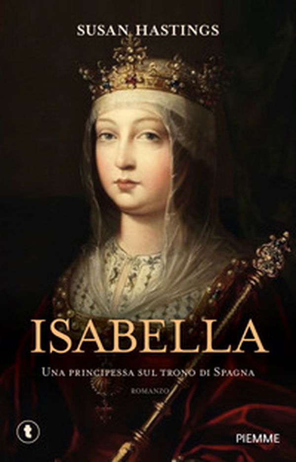 Isabella. Una principessa sul trono di Spagna - Librerie.coop Isabella. Una principessa sul trono di Spagna - Librerie.coop