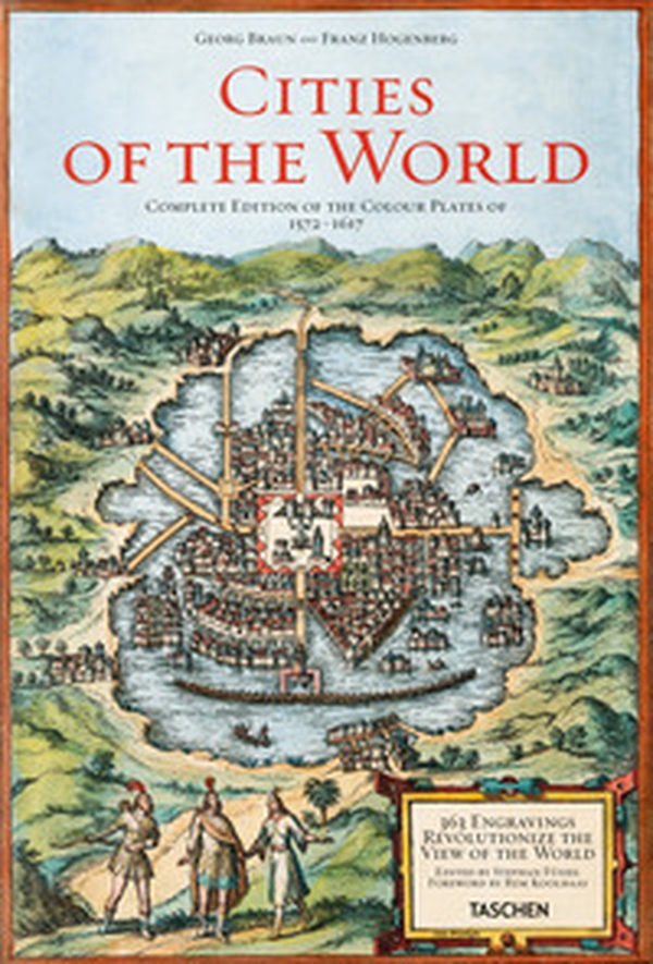 Georg Braun/Franz Hogenberg. Cities of the World - Librerie.coop Georg Braun/Franz Hogenberg. Cities of the World - Librerie.coop