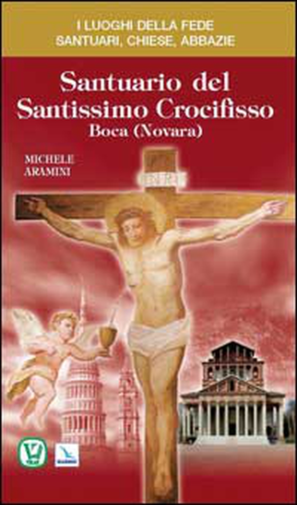 Santuario del Santissimo Crocifisso - Librerie.coop Santuario del Santissimo Crocifisso - Librerie.coop