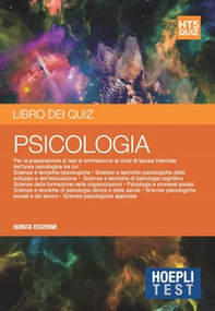 Hoepli Test. Libro dei quiz. Psicologia. Per la preparazione ai corsi di laurea dell'area psicologica - Librerie.coop