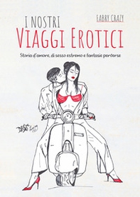 I nostri viaggi erotici - Librerie.coop