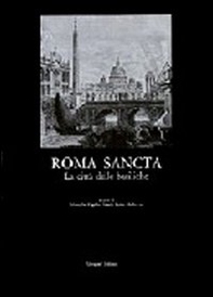 Roma sancta. La città delle basiliche. L'arte degli anni santi, il significato del giubileo - Librerie.coop Roma sancta. La città delle basiliche. L'arte degli anni santi, il significato del giubileo - Librerie.coop