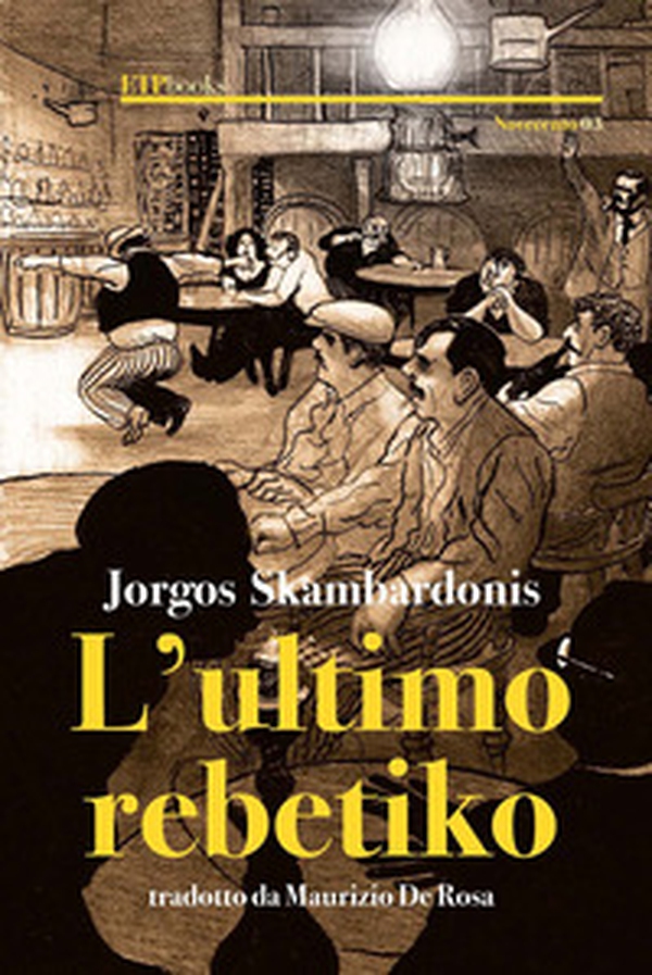 L'ultimo rebetiko - Librerie.coop L'ultimo rebetiko - Librerie.coop