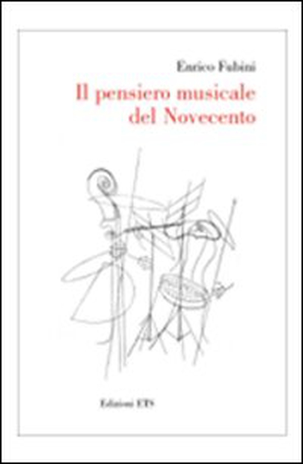 Il pensiero musicale del Novecento - Librerie.coop Il pensiero musicale del Novecento - Librerie.coop