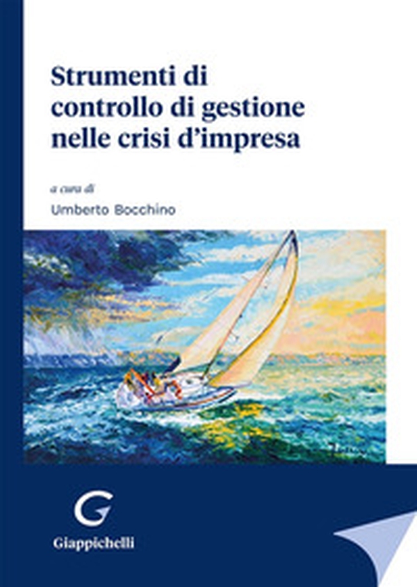 Strumenti di controllo di gestione nelle crisi d'impresa - Librerie.coop Strumenti di controllo di gestione nelle crisi d'impresa - Librerie.coop