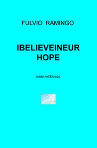 IBELIEVEINEUROPE. Credo nell'Europa - Librerie.coop