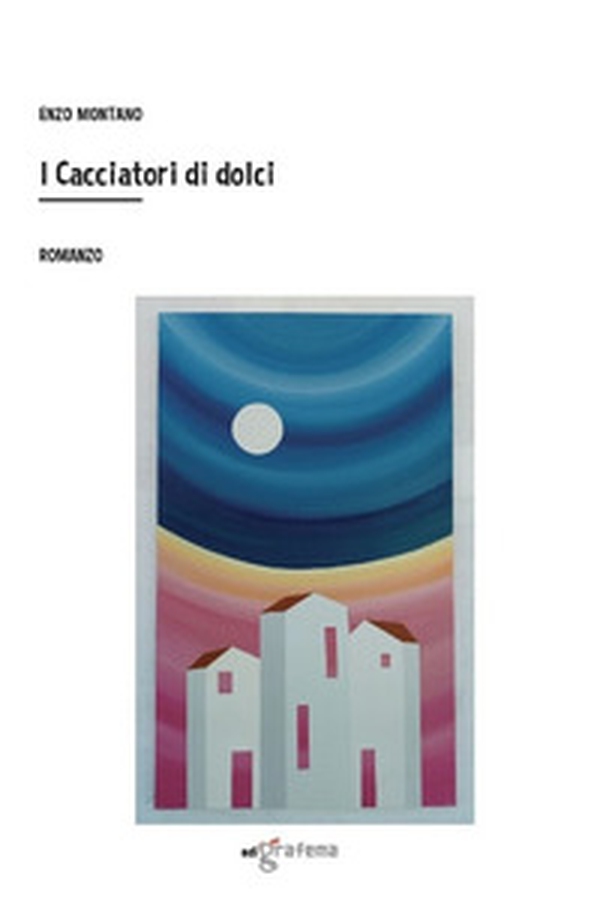 I cacciatori di dolci - Librerie.coop I cacciatori di dolci - Librerie.coop