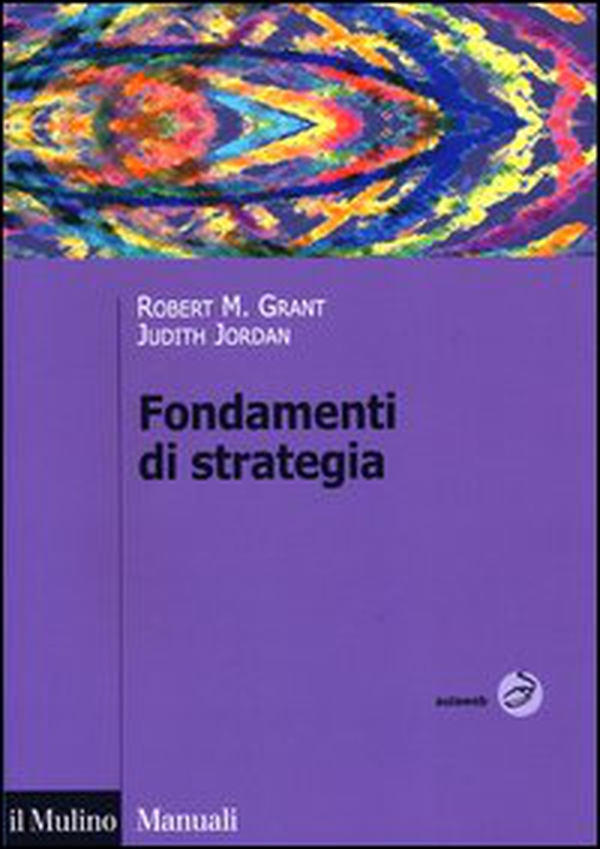 Fondamenti di strategia - Librerie.coop Fondamenti di strategia - Librerie.coop