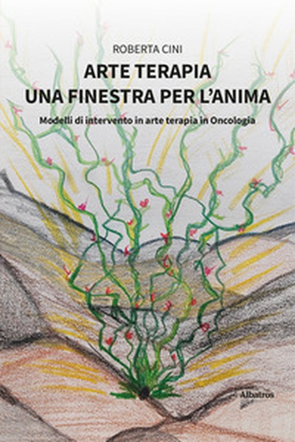 Arte terapia. Una finestra per l'anima - Librerie.coop Arte terapia. Una finestra per l'anima - Librerie.coop