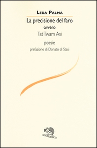 La precisione del faro ovvero Tat Twam Asi - Librerie.coop