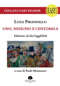 Uno, nessuno e centomila. Ediz. ad alta leggibilità - Librerie.coop