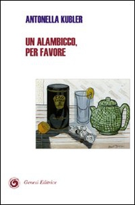 Un alambicco, per favore - Librerie.coop