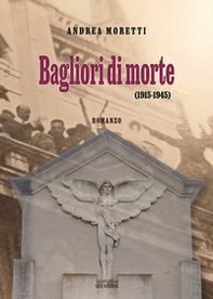 Bagliori di morte (1915-1945) - Librerie.coop Bagliori di morte (1915-1945) - Librerie.coop