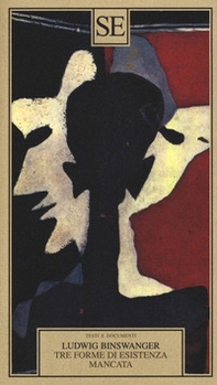 Tre forme di esistenza mancata. Esaltazione fissata, stramberia, manierismo - Librerie.coop