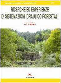 Ricerche ed esperienze di sistemazioni idraulico-forestali - Librerie.coop