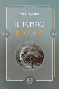 Il tempio di Ecate - Librerie.coop Il tempio di Ecate - Librerie.coop