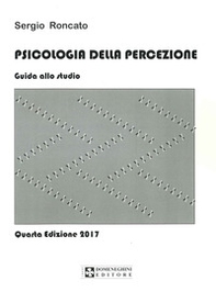 Psicologia della percezione. Guida allo studio - Librerie.coop