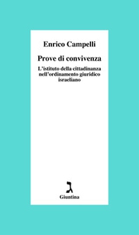 Prove di convivenza. L'istituto della cittadinanza nell'ordinamento giuridico israeliano - Librerie.coop