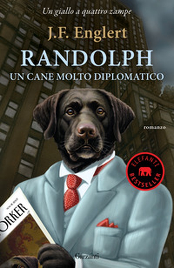 Randolph. Un cane molto diplomatico - Librerie.coop Randolph. Un cane molto diplomatico - Librerie.coop