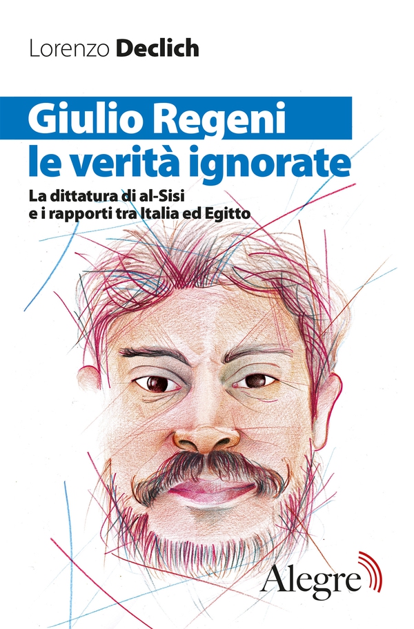 Giulio Regeni, le verità ignorate - Librerie.coop Giulio Regeni, le verità ignorate - Librerie.coop