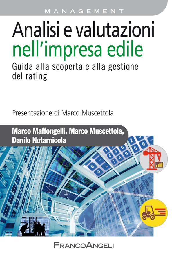 Analisi e valutazioni nell'impresa edile. Guida alla scoperta e alla gestione del rating - Librerie.coop Analisi e valutazioni nell'impresa edile. Guida alla scoperta e alla gestione del rating - Librerie.coop