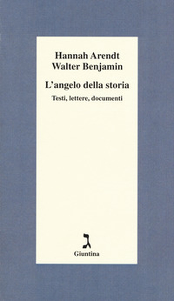 L'angelo della storia. Testi, lettere, documenti - Librerie.coop L'angelo della storia. Testi, lettere, documenti - Librerie.coop