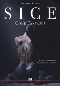 Come fantasmi. SICE - Librerie.coop