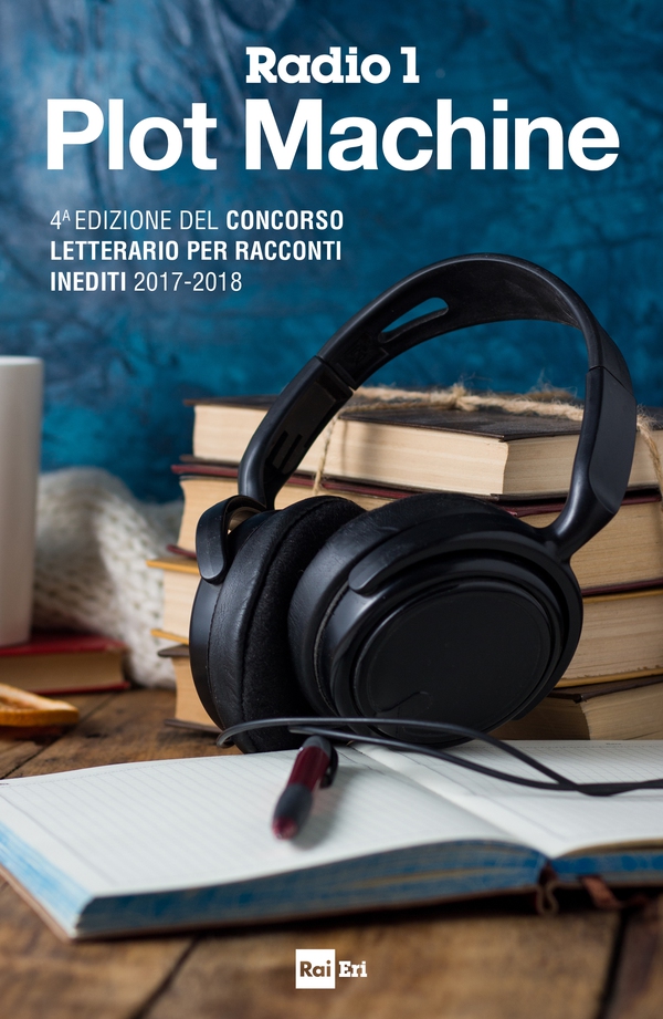 I RACCONTI DI RADIO 1 PLOT MACHINE - Librerie.coop I RACCONTI DI RADIO 1 PLOT MACHINE - Librerie.coop