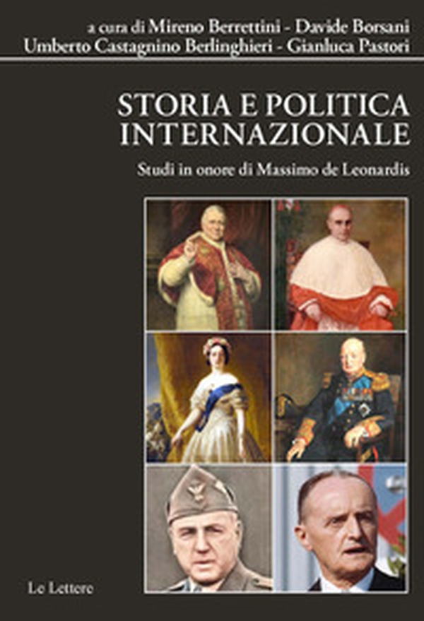 Storia e politica internazionale. Studi in onore di Massimo De Leonardis - Librerie.coop Storia e politica internazionale. Studi in onore di Massimo De Leonardis - Librerie.coop