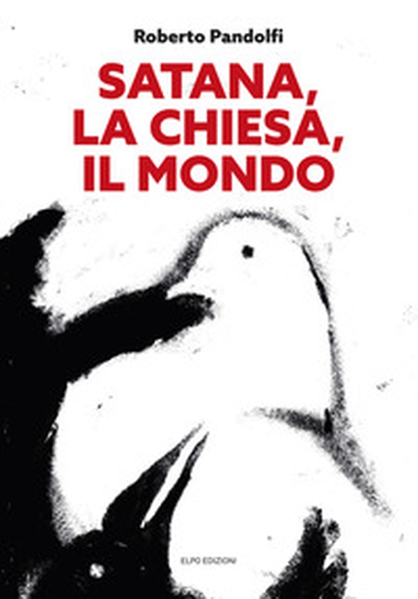 Satana, la chiesa, il mondo - Librerie.coop Satana, la chiesa, il mondo - Librerie.coop