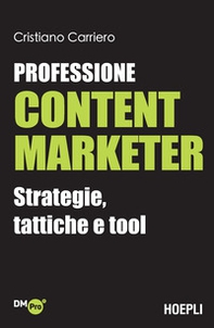 Professione content marketer. Strategie, tattiche e tool - Librerie.coop