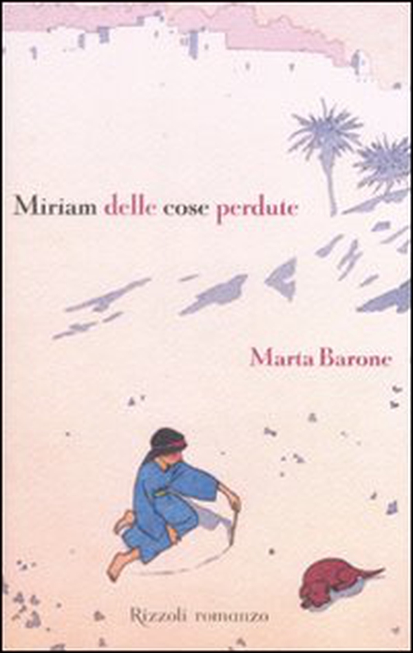 Miriam delle cose perdute - Librerie.coop Miriam delle cose perdute - Librerie.coop