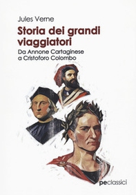 Storia dei grandi viaggiatori. Da Annone Cartaginese a Cristoforo Colombo - Librerie.coop Storia dei grandi viaggiatori. Da Annone Cartaginese a Cristoforo Colombo - Librerie.coop