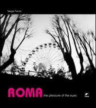 Roma. The pleasure of the eyes - Librerie.coop