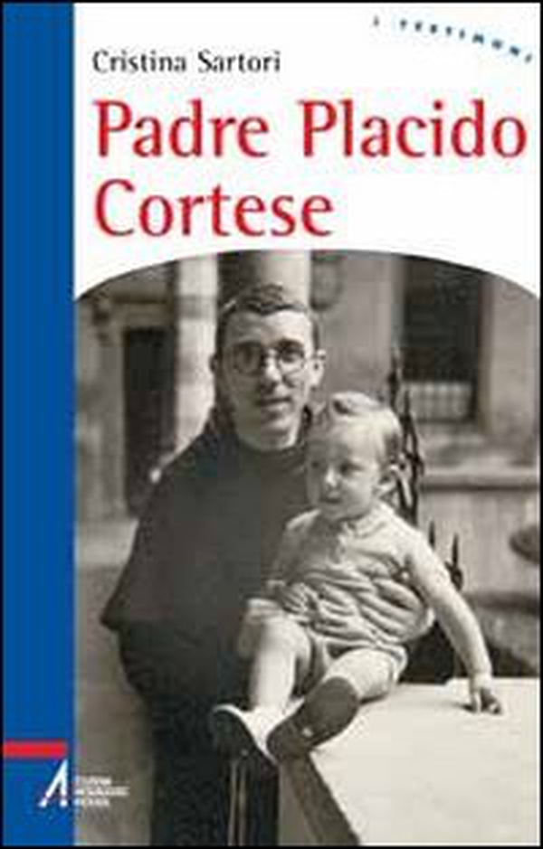 Padre Placido Cortese. La sua vita, dono del silenzio - Librerie.coop Padre Placido Cortese. La sua vita, dono del silenzio - Librerie.coop