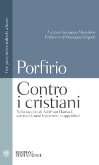 Contro i cristiani. Testo latino, greco e tedesco a fronte - Librerie.coop