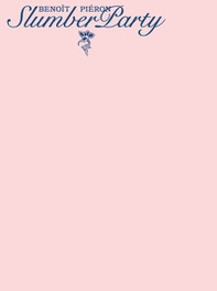Benoît Piéron: Slumber Party - Librerie.coop