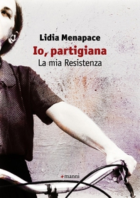 Io, partigiana. La mia Resistenza - Librerie.coop Io, partigiana. La mia Resistenza - Librerie.coop