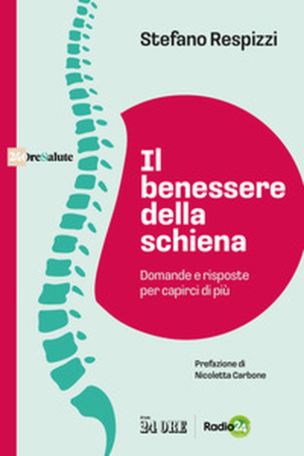 Il benessere della schiena. Domande e risposte per capirci di più - Librerie.coop