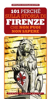 101 perché sulla storia di Firenze non puoi non sapere - Librerie.coop 101 perché sulla storia di Firenze non puoi non sapere - Librerie.coop