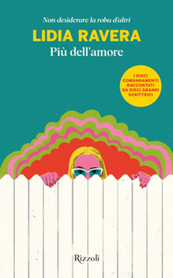 Più dell'amore. Non desiderare la roba d'altri - Librerie.coop Più dell'amore. Non desiderare la roba d'altri - Librerie.coop