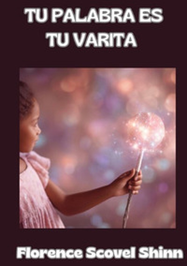 Tu palabra es tu varita - Librerie.coop Tu palabra es tu varita - Librerie.coop
