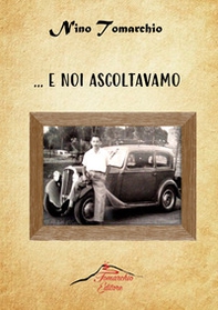... E noi ascoltavamo - Librerie.coop