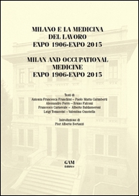 Milano e la medicina del lavoro Expo 1906-Expo 2015. Ediz. italiana e inglese - Librerie.coop