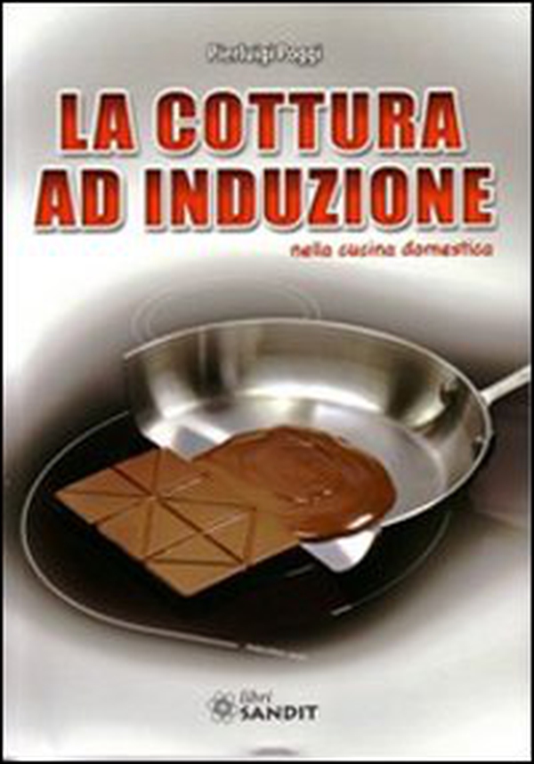 La cottura ad induzione nella cucina domestica - Librerie.coop