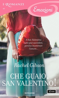 Che guaio, San Valentino! (I Romanzi Emozioni) - Librerie.coop