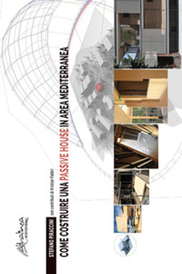 Come costruire una passive house in area mediterranea - Librerie.coop Come costruire una passive house in area mediterranea - Librerie.coop