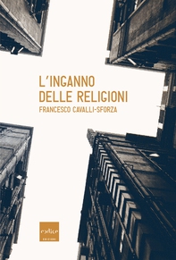 L'inganno delle religioni - Librerie.coop L'inganno delle religioni - Librerie.coop