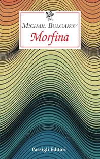 Morfina - Librerie.coop Morfina - Librerie.coop